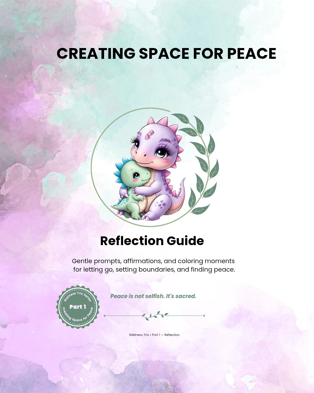 Creating Space for Peace Reflection Guide cover featuring Baby-Saurus characters with watercolor background. Wellness Trio Part 1 for healing, self-reflection, and peace.