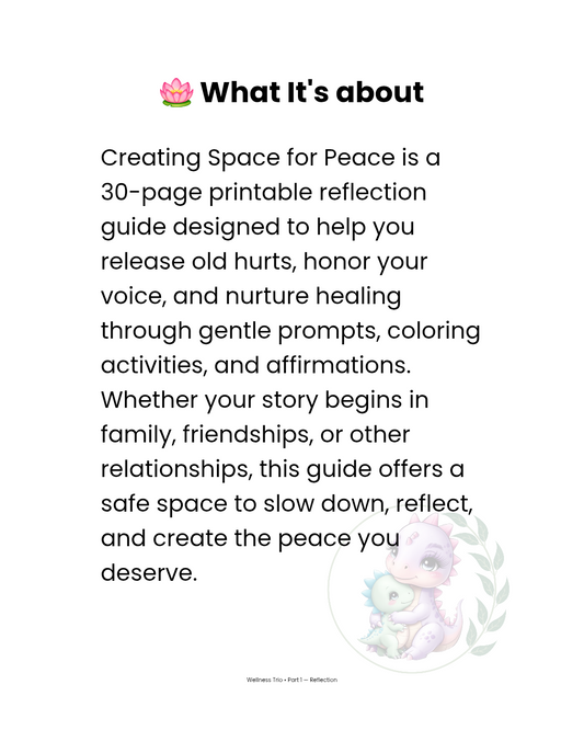 What it’s about page of Creating Space for Peace Reflection Guide. Printable 30-page PDF with healing prompts, affirmations, and coloring activities for self-care and boundaries.